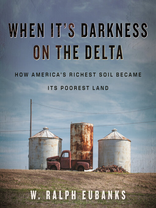 Title details for When It's Darkness on the Delta by W. Ralph Eubanks - Wait list